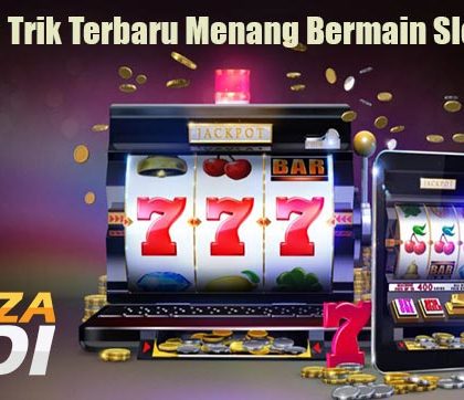 Rahasia Trik Terbaru Menang Bermain Slot Online