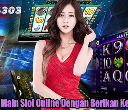 Trik Aman Main Slot Online Dengan Berikan Keuntungan